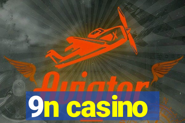 9n casino